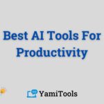 Best AI Tools For Productivity in 2024