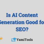 Is AI Content Generation Good for SEO?