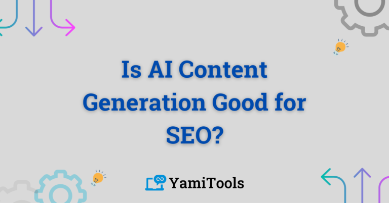 Is AI Content Generation Good for SEO?