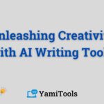 Unleashing Creativity with AI Writing Tools: A Guide to Effortless Writing