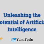 Unleashing the Potential of Artificial Intelligence: Understanding its Capabilities