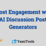 Boost Engagement with These Free AI Discussion Post Generators